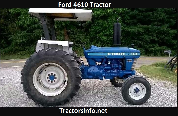 Ford 4610 HP, Price, Specs, Reviews, Oil Capacity, Attachments