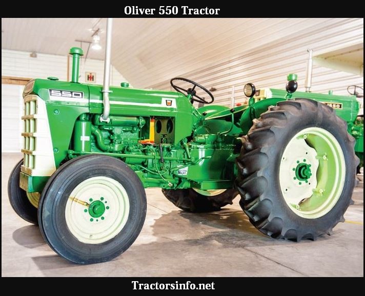 Oliver 550 Tractor Serial Numbers, Price, Specs, Review & Pictures