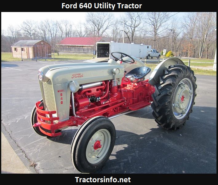 Ford 640 Tractor Price, Specs, Oil Capacity, Weight, Reviews