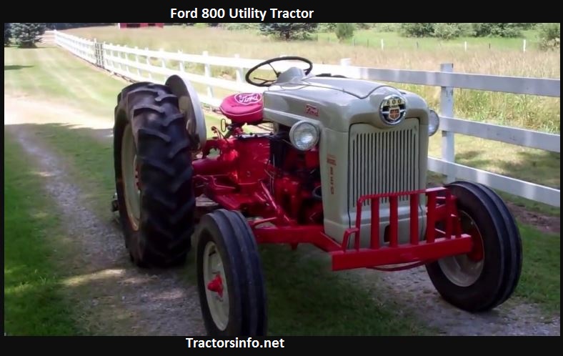Ford 800 Tractor Horsepower, Price, Specs, Review