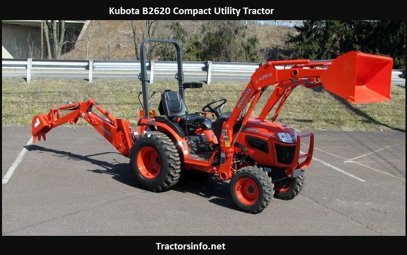 Kubota B2620 Price, Specs, Oil Capacity Review, Attachments