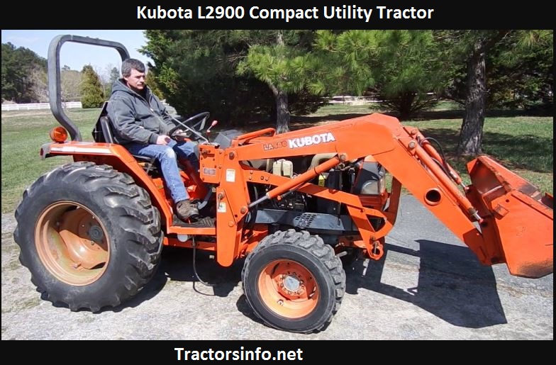 Kubota L2900 Price, Specs, Horsepower, Oil capacity, Reviews