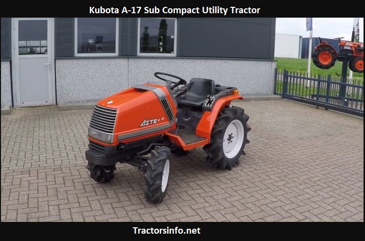 Kubota A-17 HP Tractor Price, Specs, Review
