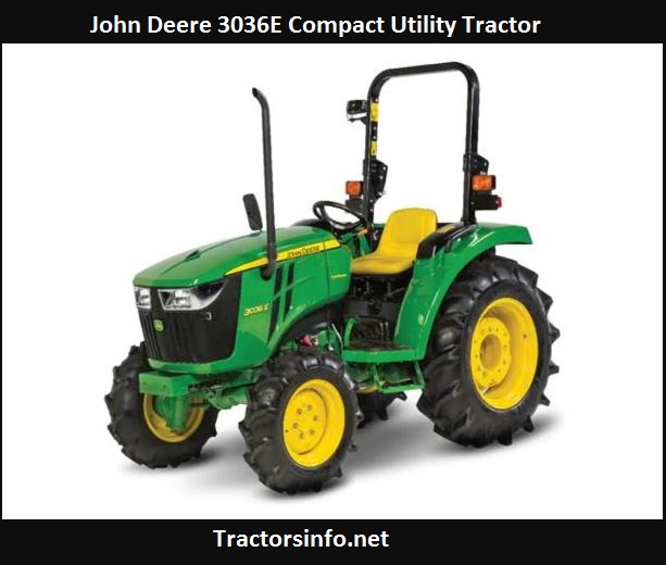 John Deere 3036E Tractor Price, Specs, Review