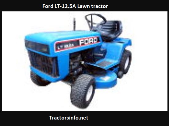 Ford LT-12.5A Lawn Tractor Price, Specs, Review, Attachments