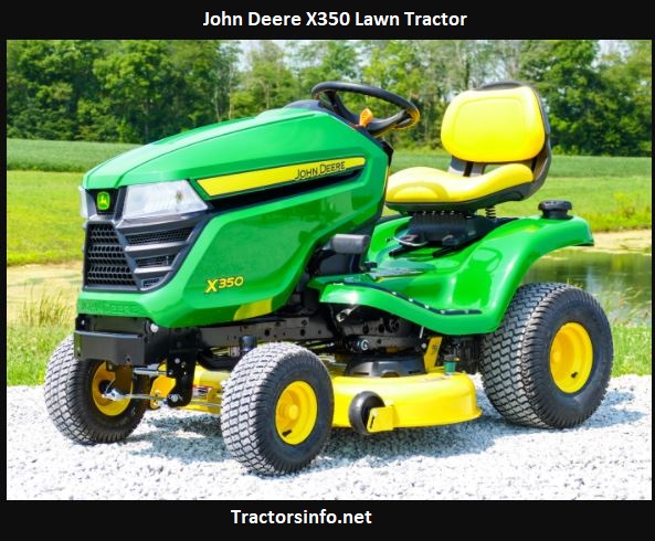 John Deere X350 Lawn Tractor Price, Specs, Review, Attachments