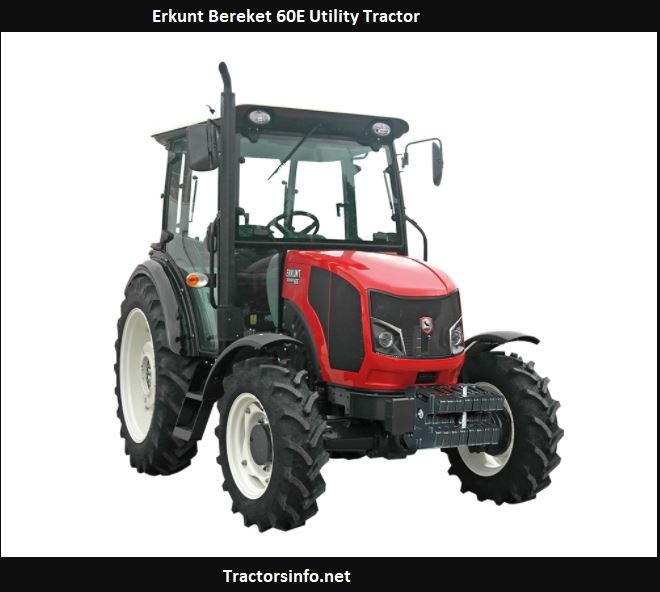 Erkunt Bereket 60E Utility Tractor Price, Specs, Review