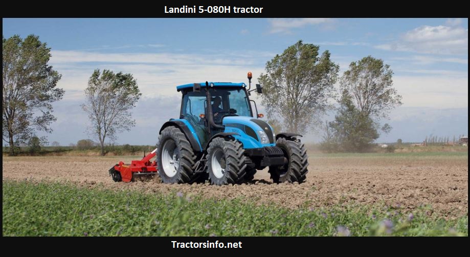 Landini 5-080H Tractor Price, Specs, Review