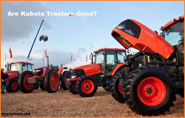Are Kubota Tractors Good